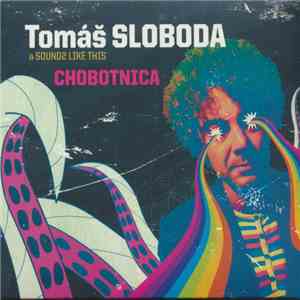 Tomáš Sloboda A Sounds Like This - Chobotnica