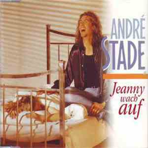 André Stade - Jeanny Wach Auf