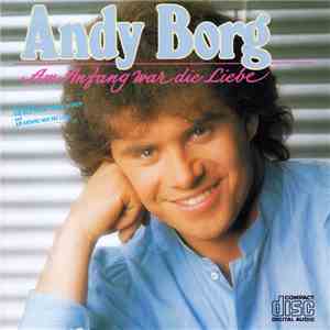Andy Borg - Am Anfang War Die Liebe