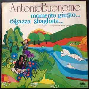 Antonio Buonomo - Momento Giusto...Ragazza Sbagliata...