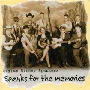 Asylum Street Spankers - Spanks For The Memories