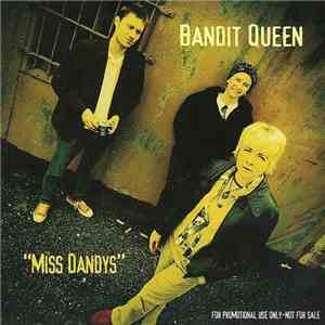 Bandit Queen - Miss Dandys