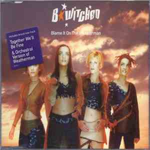 BWitched - Blame It On The Weatherman
