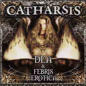 Catharsis  - Dea & Febris Erotica