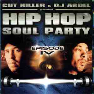 Cut Killer & DJ Abdel - Hip Hop Soul Party Episode IV