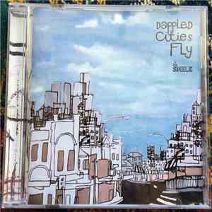 Dappled Cities Fly - A Smile