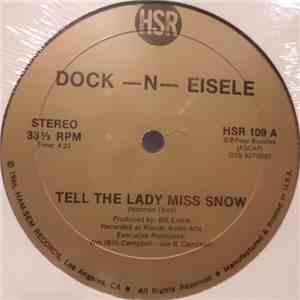 Dock-N-Eisele - Tell The Lady Miss Snow