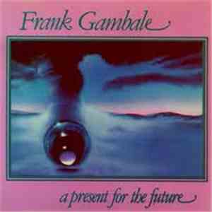 Frank Gambale - A Present For The Future