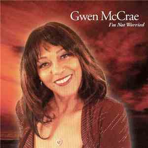 Gwen McCrae - I'm Not Worried