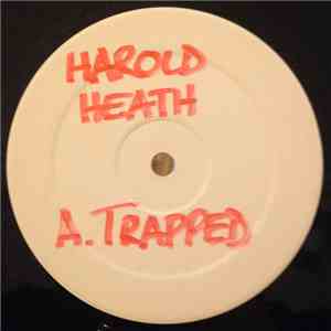 Harold Heath - Trapped