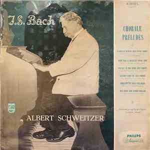 J. S. Bach, Albert Schweitzer - Chorale Preludes