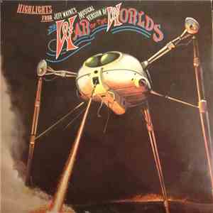 Jeff Wayne - Highlights From Jeff Wayne's Musical Version Of The War Of The ...