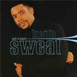 Keith Sweat - Just A Touch