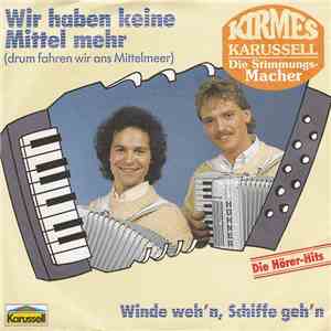 Kirmes-Karussell - Wir Haben Keine Mittel Mehr (Drum Fahren Wir Ans Mittelm ...