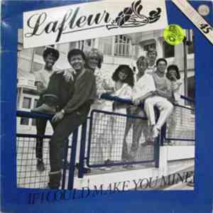 Lafleur - If I Could Make You Mine