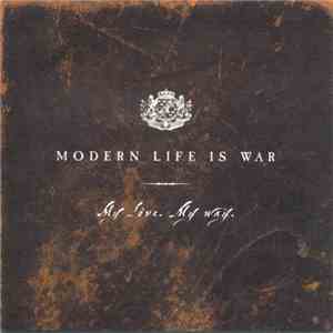 Modern Life Is War - My Love. My Way.