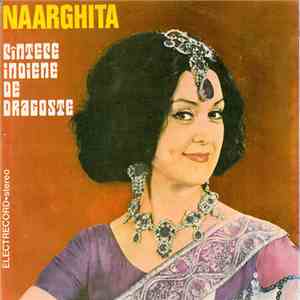 Naarghita - Cîntece Indiene De Dragoste