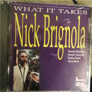 Nick Brignola - What it Takes