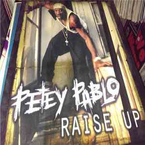 Petey Pablo - Raise Up