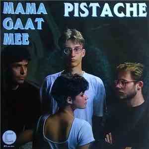 Pistache  - Mama Gaat Mee