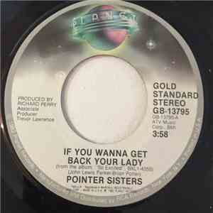 Pointer Sisters - If You Wanna Get Back Your Lady / I Need You