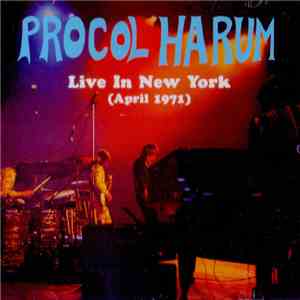 Procol Harum - Live In New York (April 1971)