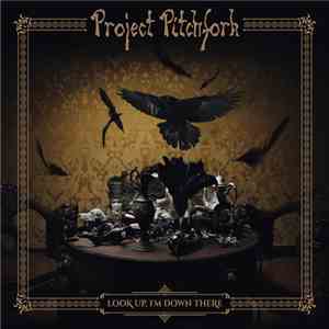 Project Pitchfork - Look Up, I'm Down There