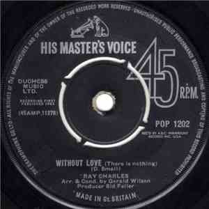 Ray Charles - Without Love (There Is Nothing) / No One