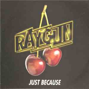 Raygun  - Just Because