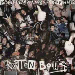 Rotten Boi!s - Pogo Beer And Spikey Hair