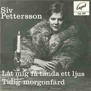 Siv Pettersson - Låt Mig Få Tända Ett Ljus