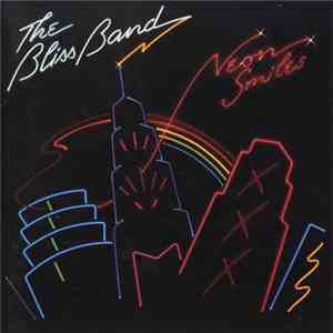 The Bliss Band - Neon Smiles