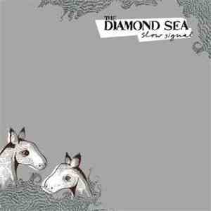 The Diamond Sea - Slow SIgnal