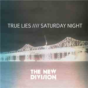 The New Division - True Lies //// Saturday Night