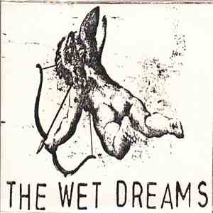The Wet Dreams - The First Shot