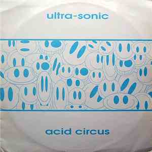 Ultra-Sonic - Acid Circus
