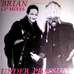 Brian  - Under Pressure (12