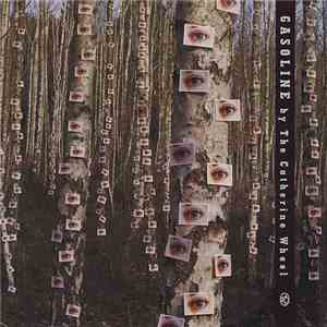 Catherine Wheel - Gasoline