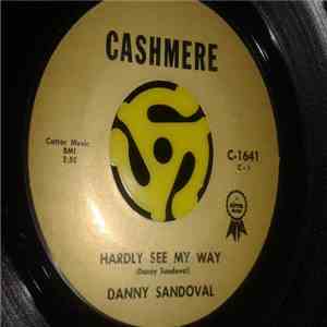 Danny Sandoval  - Hardly See My Way / Angel City Jam
