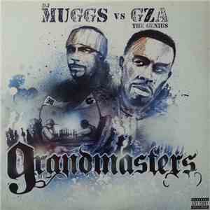 DJ Muggs vs. GZA The Genius - Grandmasters