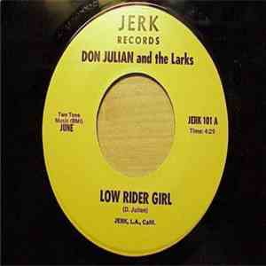 Don Julian & The Larks - Low Rider Girl  / Every Body Let's Cruise