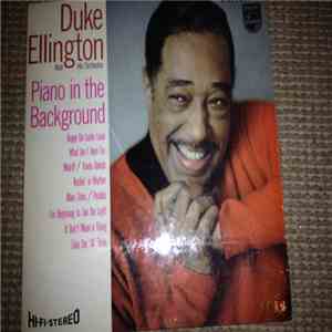 Duke Ellington And His Orchestra - Piano In The Background