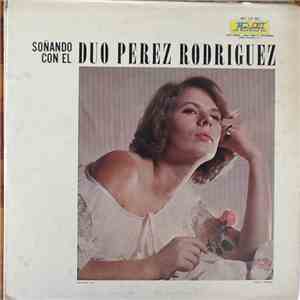 Duo Perez-Rodriguez - Sonando con el Duo Perez Rodriguez