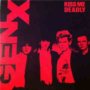 Gen X - Kiss Me Deadly