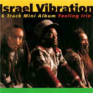 Israel Vibration - Feeling Irie
