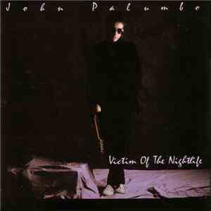 John Palumbo - Victim Of The Nightlife