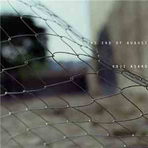 Koji Asano - The End Of August