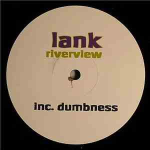 Lank - Riverview / Dumbness