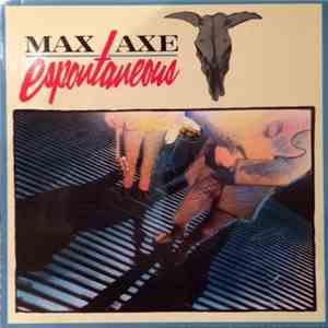 Max Axe - Espontaneous