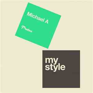 Michael A  - My Style